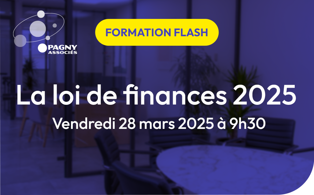 Formation flash Loi de finances 2025 : comprendre les nouveautés !